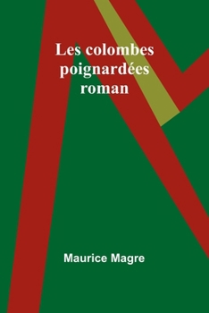 Paperback Les colombes poignardées: roman [French] Book