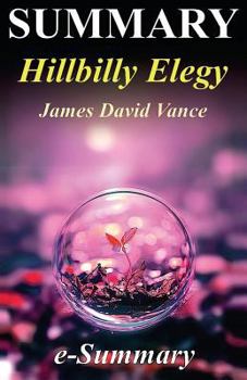 Paperback Summary - Hillbilly Elegy: By James David Vance - A Memoir of a Family and Culture in Crisis Book