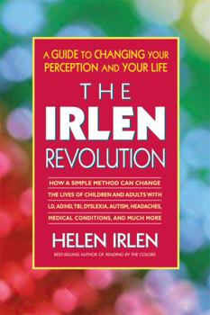 Paperback The Irlen Revolution: A Guide to Changing Your Perception and Your Life Book