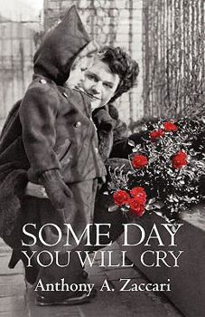 Paperback Some Day You Will Cry Book