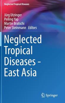 Hardcover Neglected Tropical Diseases - East Asia Book