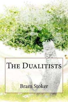 The Dualitists; or, the Death Doom of the Double Born