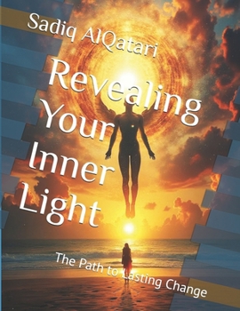 Paperback Revealing Your Inner Light: The Path to Lasting Change Book