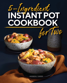 Paperback 5-Ingredient Instant Pot Cookbook for Two Book