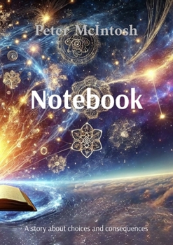 Paperback Notebook: A story about choices and consequences Book