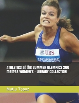 ATHLETICS at the SUMMER OLYMPICS 200 Metres WOMEN's - LIBRARY COLLECTION