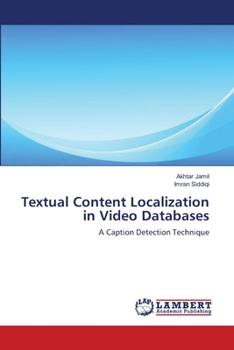 Paperback Textual Content Localization in Video Databases Book