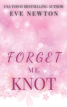 Forget me Knot: A Reverse Harem Omegaverse (Sweet Omega Standalones)