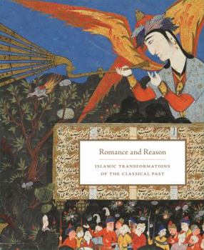 Paperback Romance and Reason: Islamic Transformations of the Classical Past Book