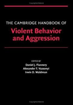 The Cambridge Handbook of Violent Behavior and Aggression - Book  of the Cambridge Handbooks in Psychology