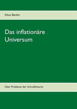 Paperback Das inflationäre Universum: Über Probleme der Urknalltheorie [German] Book