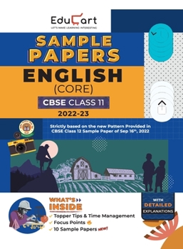 Paperback Educart CBSE Class 11 ENGLISH CORE Sample Papers 2022-23 (Based On New Pattern with Detailed Explanation, Topper Tips & Time Management for 2023 Exams Book