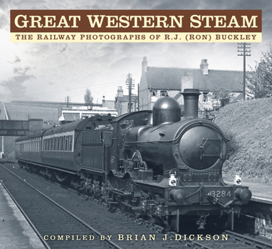 Paperback Great Western Steam: The Railway Photographs of R.J. (Ron) Buckley Book