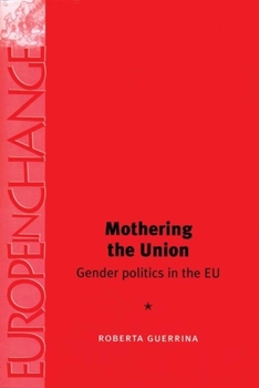 Paperback Mothering the Union: Gender Politics in the EU Book