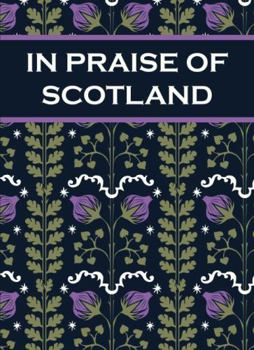 Hardcover In Praise of Scotland Book