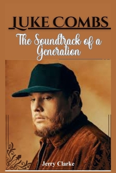 Paperback Luke Combs: The Soundtrack of a Generation Book