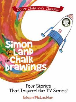 Paperback Simon in the Land of Chalk Drawings: Four Stories That Inspired the TV Series! Book