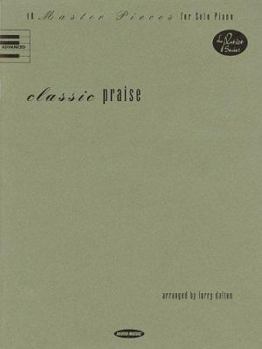 Paperback Classic Praise: 10 Master Pieces for Solo Piano Book