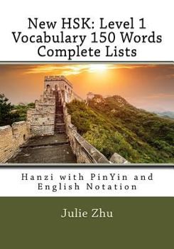 Paperback New HSK: Level 1 Vocabulary 150 Words Complete Lists: Hanzi with PinYin and English Notation Book