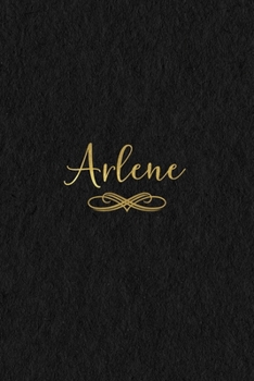 Paperback Arlene: Personalized Journal to Write In - Black Gold Custom Name Line Notebook Book