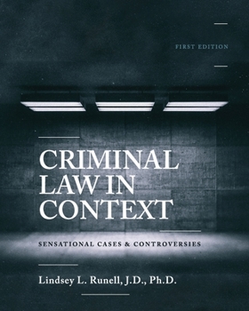 Paperback Criminal Law in Context: Sensational Cases and Controversies Book