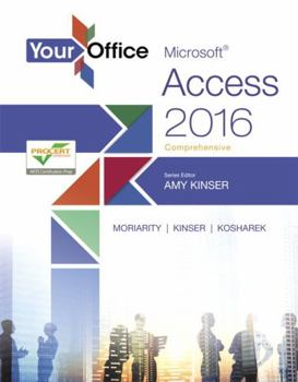 Spiral-bound Your Office: Microsoft Access 2016 Comprehensive Book