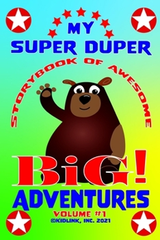 Paperback My Super Duper Storybook of Awesome Big Adventures Book
