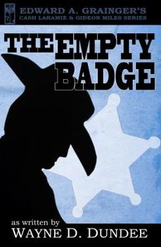 The Empty Badge - Book #8 of the Cash Laramie & Gideon Miles