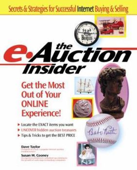 Paperback The E-Auction Insider: Get the Most Out of Your Online Experience Book