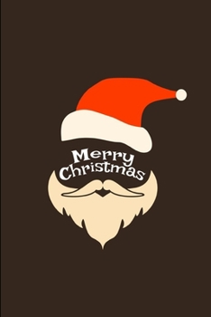 Merry Christmas: Lined Notebook Journal - For Christmas Celebrations Festival - Novelty Themed Gifts