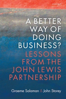 Hardcover A Better Way of Doing Business?: Lessons from the John Lewis Partnership Book