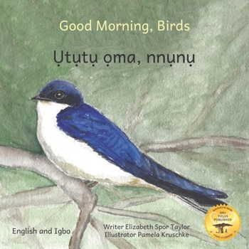 Paperback Good Morning Birds: How The Birds Of Ethiopia Greet The Day in Igbo and English Book