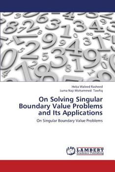 Paperback On Solving Singular Boundary Value Problems and Its Applications Book