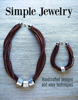 Paperback Simple Jewelry: Handcrafted Designs and Easy Techniques Book