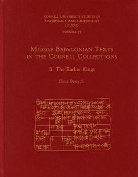 Hardcover Middle Babylonian Texts in the Cornell Collections, Part II: The Earlier Kings Book