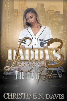 The Final Ride - Book #3 of the Daddy's Legacy