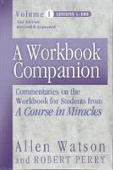 Paperback A Workbook Companion Vol. I: Commentaries on the Workbook for Students from a Course in Miracles Book