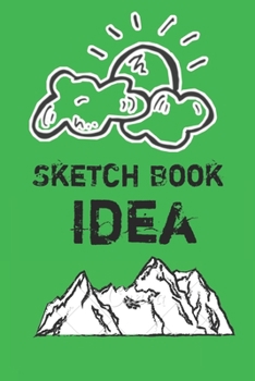 Paperback sketch book idea: notebook, sketch book for your ideas Book