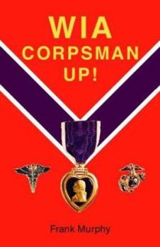Paperback Wia, Corpsman Up! Book