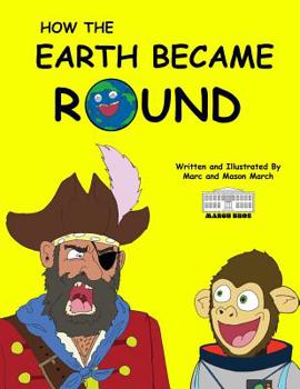 Paperback How the Earth Became Round Book