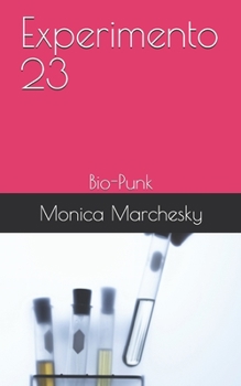 Paperback Experimento 23: Bio-Punk [Spanish] Book