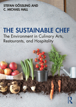 Paperback The Sustainable Chef: The Environment in Culinary Arts, Restaurants, and Hospitality Book