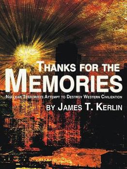 Thanks for the Memories: Nuclear Terrorists Attempt to Destroy Western Civilization