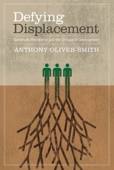 Paperback Defying Displacement: Grassroots Resistance and the Critique of Development Book