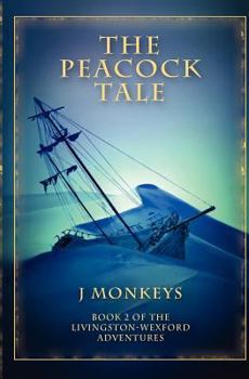 Paperback The Peacock Tale: Book 2 of the Livingston-Wexford Adventures Book