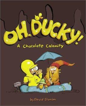 Hardcover Oh, Ducky!: A Chocolate Calamity Book