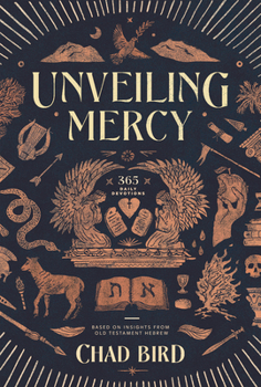 Paperback Unveiling Mercy: 365 Daily Devotions Based on Insights from Old Testament Hebrew Book