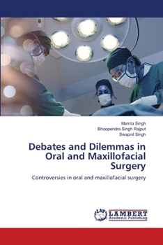 Paperback Debates and Dilemmas in Oral and Maxillofacial Surgery Book