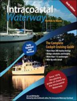 Paperback The Intracoastal Waterway, Norfolk, Virginia to Miami, Florida: The Complete Cockpit Cruising Guide Book