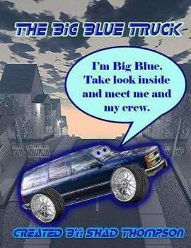 Paperback The Big Blue Truck: Big Blue and the crew. Book